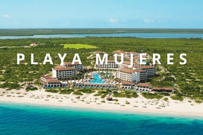Private Transportation Airport- (Dreams, Secrets, Excellence Playa Mujeres - Key things to know before you land